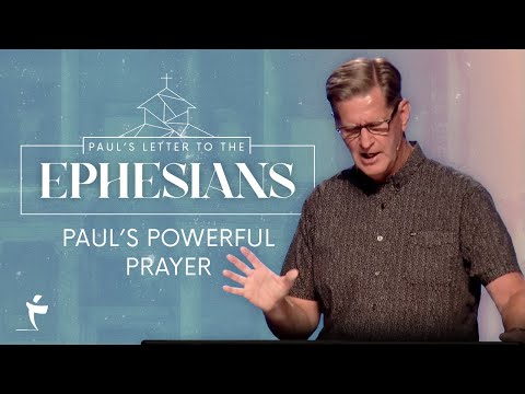 Paul's Powerful Prayer | Ephesians 1:15-23 | Pastor John Miller