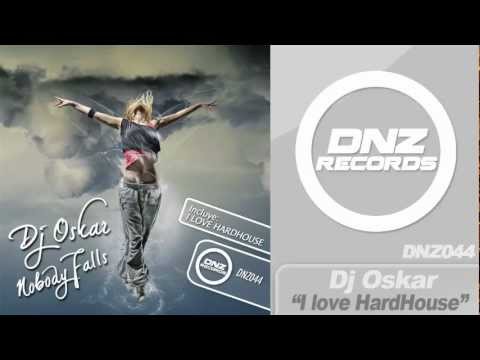 DNZ044 // DJ OSKAR - I LOVE HARD HOUSE (DNZ Records Official Video)