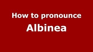 How to pronounce Albinea