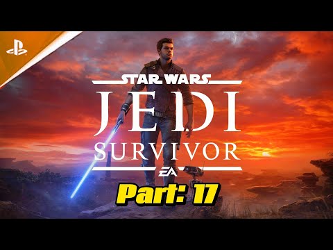 Star Wars Jedi: Survivor Walkthrough Gameplay Part 17 | 2025
