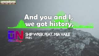 Ship Wrek - Pain (feat. Mia Vaile) [Lyrics] [HD/HQ]