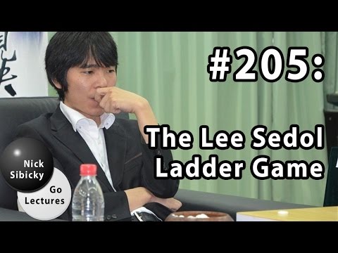 Nick Sibicky Go Lecture #205 - The Lee Sedol Ladder Game
