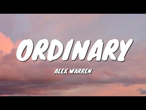 Alex Warren - Ordinary (Lyrics)