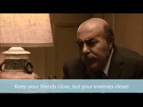 58 Keep your friends close, but your enemies closer