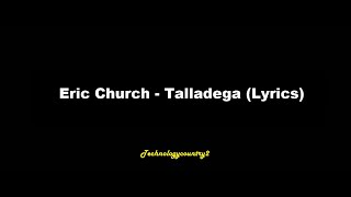 Eric Church - Talladega (Lyrics)