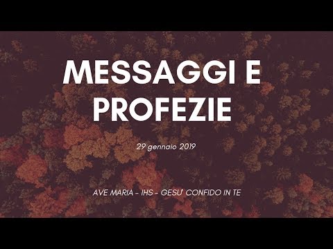 MESSAGGI E PROFEZIE - 29 GENNAIO 2019 - DIO CI AVVERTE..AVVERTIMENTO