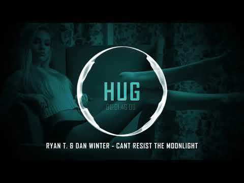 Ryan T. & Dan Winter - Cant Resist The Moonlight