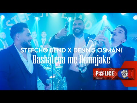 Stefcho Bend x Dennis Osmani - Bashalena me Romnjake
