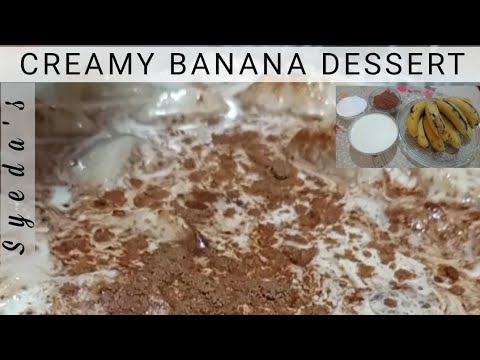 Creamy Banana Dessert Recipe|Creamy Chocolate Recipe #Syeda's#recipe #banana#dessert
