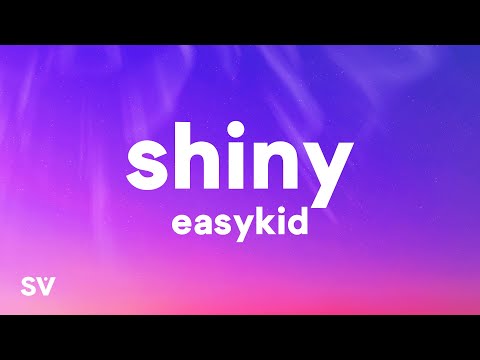 Easykid - Shiny (Letra/Lyrics) "No responde, pero siempre tira un like"