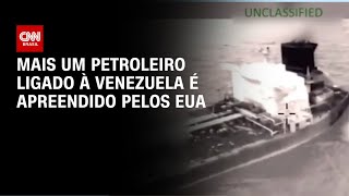 Estados Unidos apreendem mais um petroleiro no Caribe | LIVE CNN