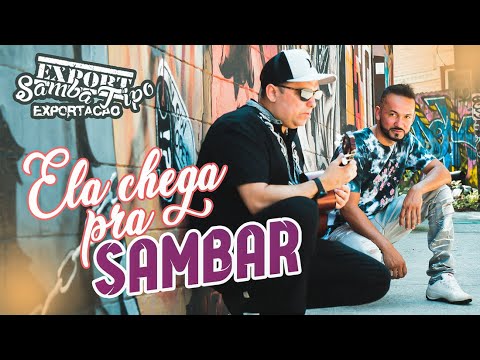 Samba Tipo Exportação, Joe Louis, Ingrid Banzo - Ela Chega Pra Sambar (Clipe Oficial)