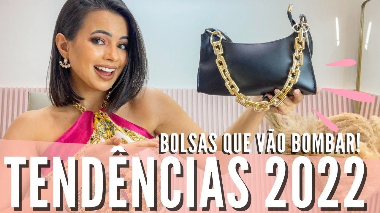 TENDÊNCIAS BOLSAS VERÃO 2022 | Bolsas que são tendências confirmadas que vai usar moda verão 2022
