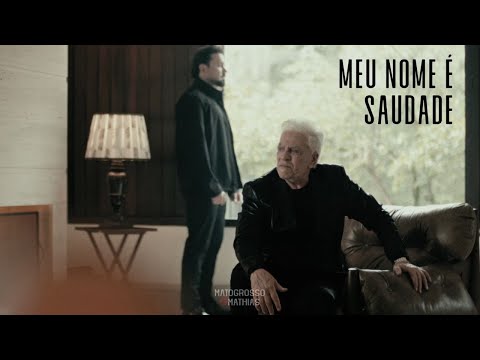 Matogrosso e Mathias - Meu Nome É Saudade