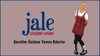 Jale / Şerefim Üstüne Yemin Ederim