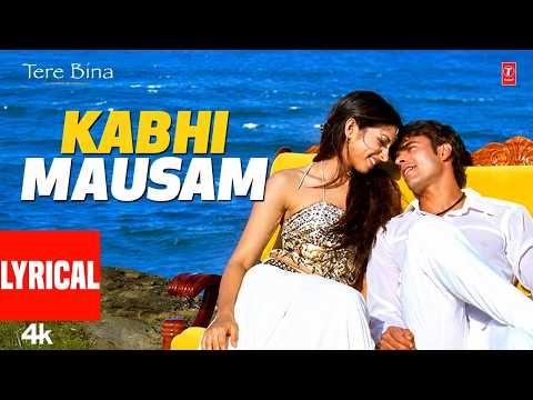 Kabhi Mausam (Lyrical) — watch video
