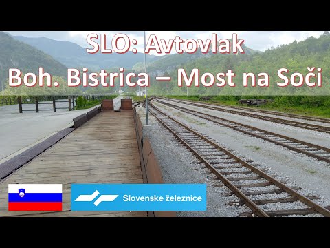 Slovenija: Avtovlak Bohinjska Bistrica – Most na Soči