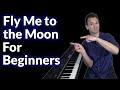 Fly Me to the Moon for BEGINNER Piano 🎹