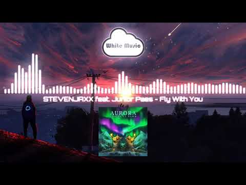STEVENJAXX feat. Junior Paes - Fly With You