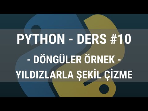 Python Ders 10 - Yıldızlarla Şekil Çizmek (Döngüler Örnek)