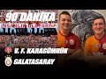 🔴 90 Dakika | F. Karagümrük - Galatasaray (12 Mayıs 2024)
