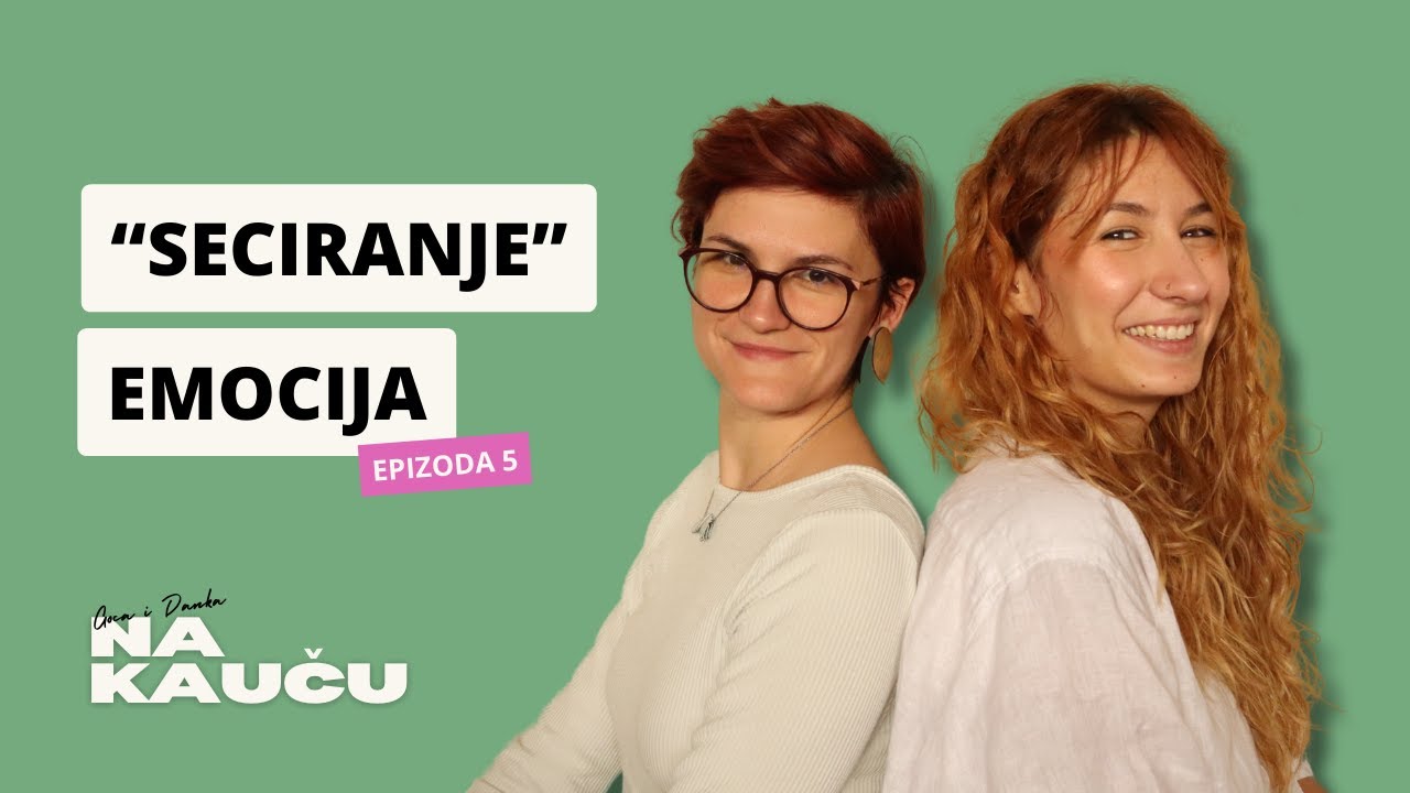 "Seciranje" emocija I Na kauču 5