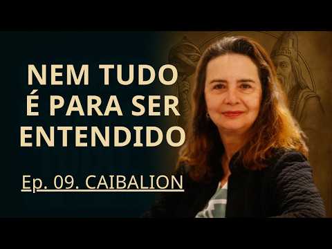 Caibalion – Ep. 9 | O Enigma da Compreensão Filosófica: Por que nem tudo é para ser entendido?