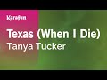 Texas (When I Die) - Tanya Tucker | Karaoke Version | KaraFun