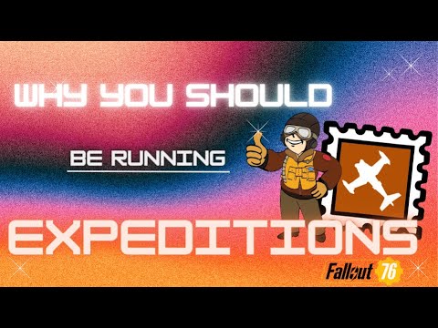 Fallout 76 Expeditions and why you should be doing them!