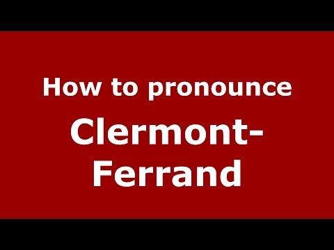 How to pronounce Clermont-Ferrand