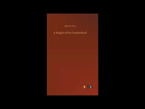 A Knight of the Cumberland by John Fox Jr — free full audiobook