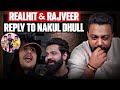 Realhit And Rajveer Shishodia S Strong Reply To Nakul Dhull RealTalk Clips