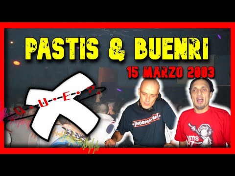 ▶ PASTIS & BUENRI - SESSIÓ XQUE 🔥 (15 març 2003)
