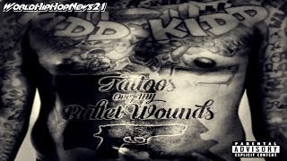 Kidd Kidd - Tattoos Over My Bullet Wounds (New Song)