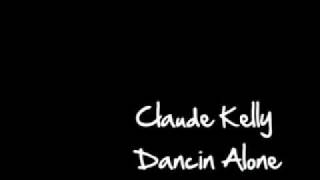 Claude Kelly "Dancin Alone" (official new music song 2009) + Download