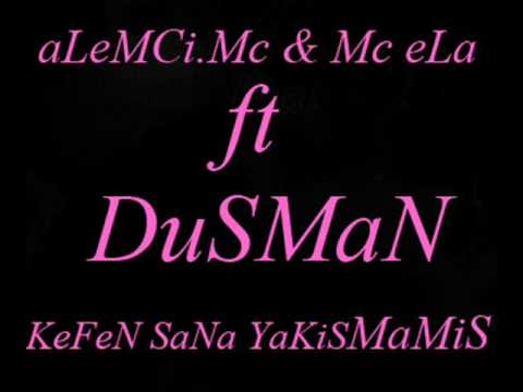aLeMCi Mc & Mc eLa Ft Dj DuSMaN KeFeN HiC YaKiSMaMiS