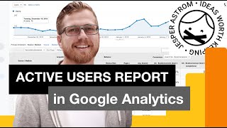 How to use Active Users Report in Google Analytics  - 2019 New Google Analytics video tutorials
