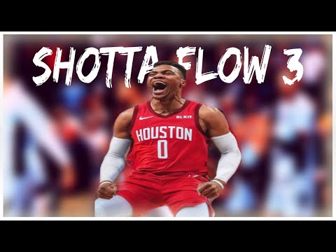 Russell Westbrook Mix | "Shotta Flow 3" NLE Choppa *Rockets Hype* (Emotional)