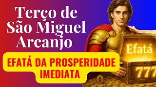 TERÇO DE SÃO MIGUEL ARCANJO EFATÁ