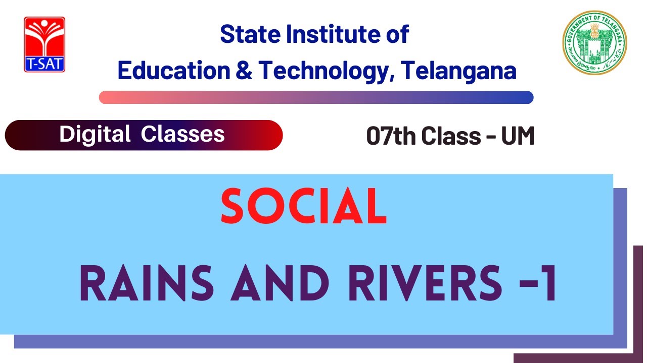 7th Class (U/M) || Social – Rains and Rivers -1