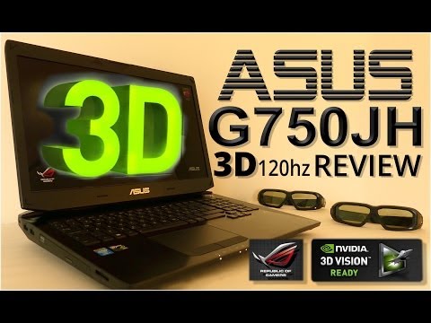 Asus G750 JH Review - Nvidia GTX 780m - 120Hz 3D Display - i7 4700 HQ