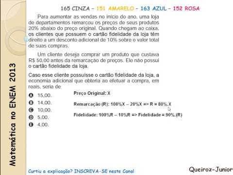 Matemática ENEM 2013 - 151 amarelo - 165 cinza - 163 azul - 152 rosa