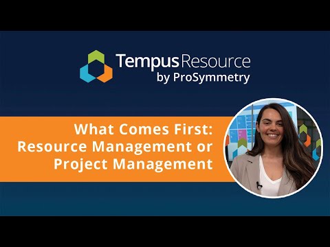 What Comes First: Resource Management or Project Management
