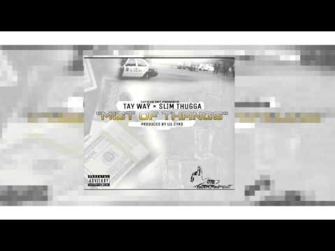 TAY WAY - MIST OF THANGS FT. YAWNDAS