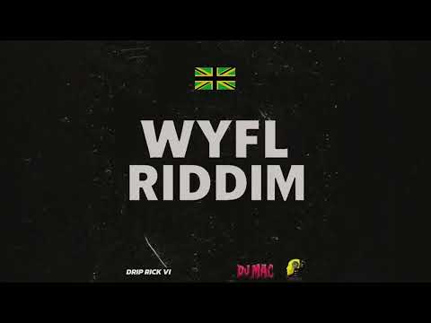 Drip Rick VI, Dj Mac - UK Badness (Official Audio) | WYFL RIDDIM 