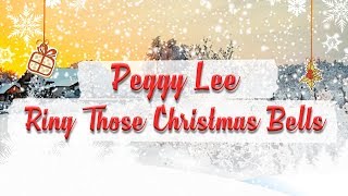 Peggy Lee - Ring Those Christmas Bells // Christmas Essentials