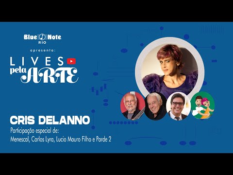 Blue Note Rio apresenta: Lives pela Arte - Cris Delanno