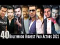 40 Highest Paid Bollywood Actor Bollywood Actors Salary Per Film 2021 Indian Star Per Movie Fees