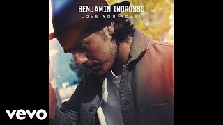Benjamin Ingrosso - Love You Again (Audio)