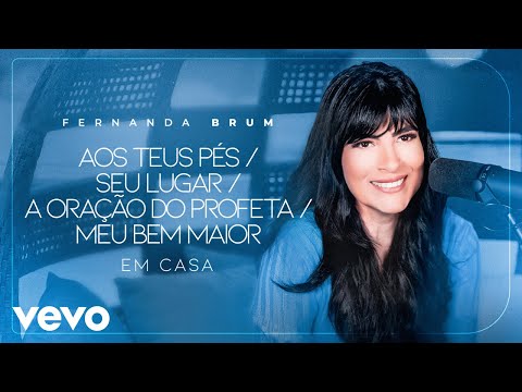 Aos Teus Pés  Seu Lugar  A Oração Do Profeta  Meu Bem Maior  Redenção (Pot-Pourri) - Fernanda Brum